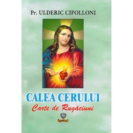 Calea Cerului: CARTE DE RUGĂCIUNI