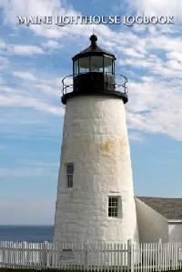 Maine Lighthouse Logbook: Travel Journal Lighthouse Record Log