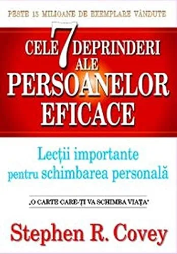 Cele 7 Deprinderi ale Persoanelor Eficace