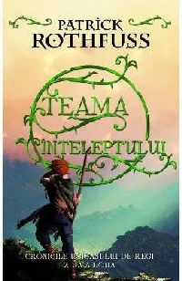 Teama Înțeleptului (Cronicile Ucigașului de Regi, #2)