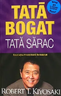 Tată bogat, tată sărac. Educaţia financiară în familie