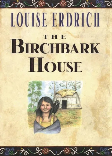 The Birchbark House (Birchbark House, #1) cover