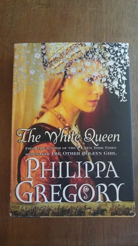The White Queen (The Plantagenet and Tudor Novels, #2)