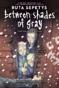 Between Shades of Gray: The Graphic Novel