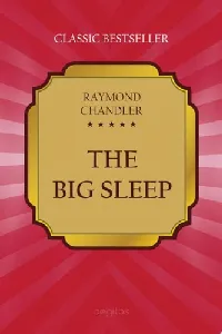 The Big Sleep (Philip Marlowe, #1)