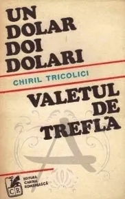 un dolar, doi dolari;valetul de trefla