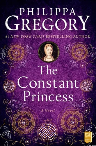 The Constant Princess (The Plantagenet and Tudor Novels, #6)