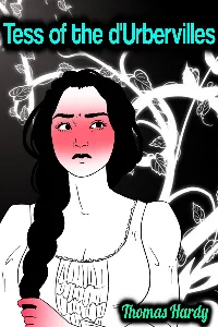 Tess of the D’Urbervilles