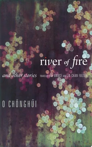 River of Fire and Other Stories (Weatherhead Books on Asia)