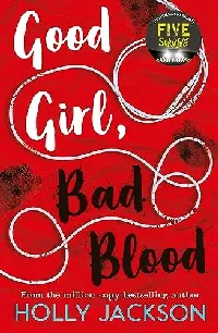 Good Girl, Bad Blood (A Good Girl's Guide to Murder, #2)
