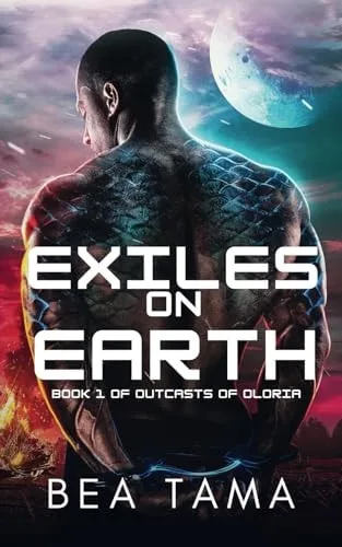 Exiles on Earth (Outcasts of Oloria, #1)