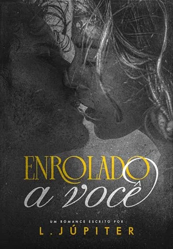 Enrolado A Você: Alma Lombardi (Portuguese Edition)