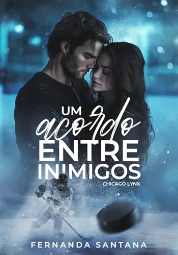 Um acordo entre inimigos: Chicago Lynx (Portuguese Edition)