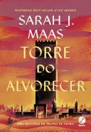 Torre do Alvorecer (Trono de Vidro, #5.5) cover