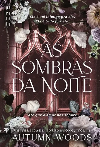 As sombras da noite: Até que o amor nos separe (Universidade Sorrowsong, #1)