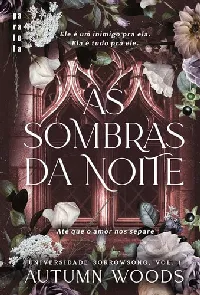 As sombras da noite: Até que o amor nos separe (Universidade Sorrowsong, #1)