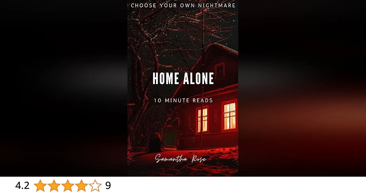 Home Alone (Choose Your Own Nightmare Book #2) (Choose Your Own Nightmare (10 minute reads))