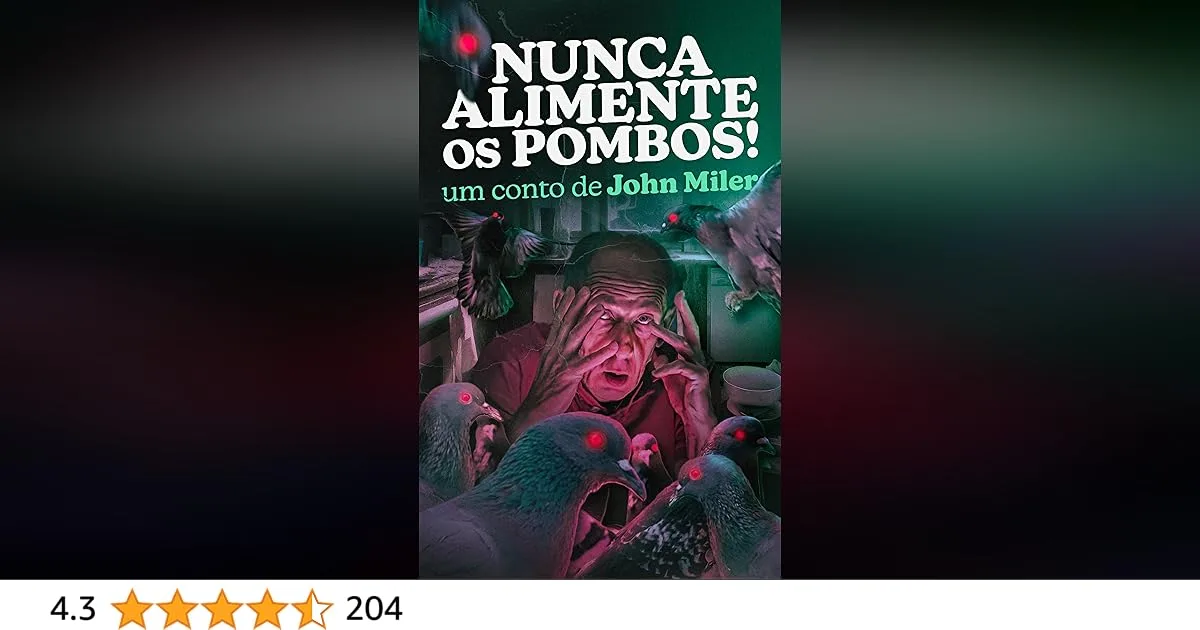 Nunca Alimente os Pombos (Portuguese Edition)