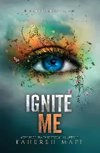 Ignite Me (Shatter Me, #3)