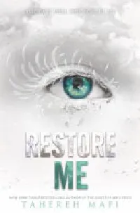 Restore Me (Shatter Me, #4)