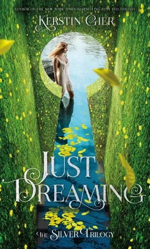 Just Dreaming (The Silver Trilogy, #3)