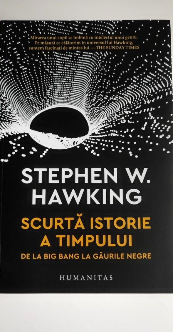 SCURTĂ ISTORIE A TIMPULUI DE LA BIG BANG LA GĂURILE NEGRE