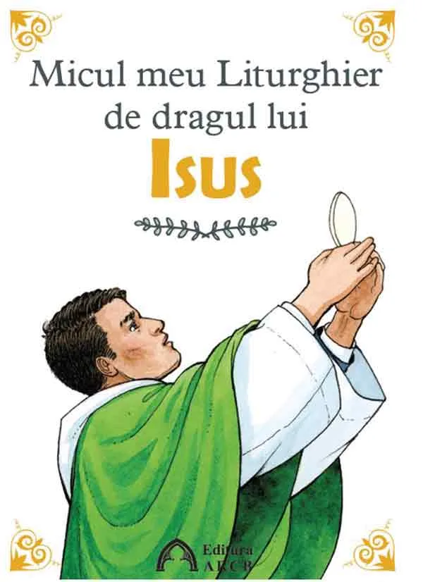 Micul meu Liturghier de dragul lui Isus