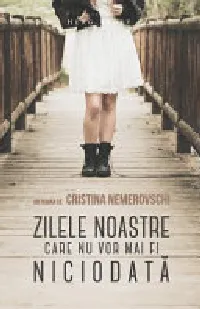 Zilele noastre care nu vor mai fi niciodată