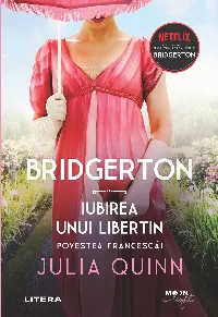 Bridgerton: Iubirea unui libertin