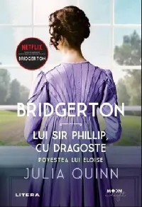 Bridgerton: Lui Sir Phillip, cu dragoste