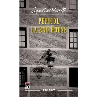 Pericol la End House