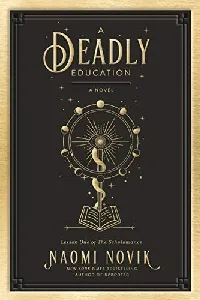 A Deadly Education (The Scholomance, #1)