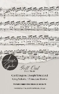Gett Out: Sheet Music (The Cat Ellington Sheet Music Collection, #5)