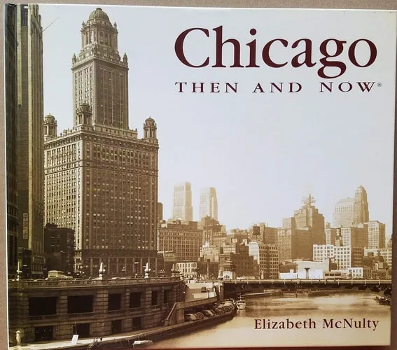 Chicago Then & Now