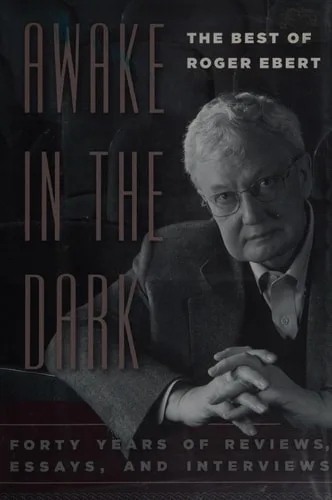 Awake in the Dark: The Best of Roger Ebert
