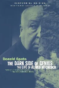 The Dark Side of Genius: The Life of Alfred Hitchcock