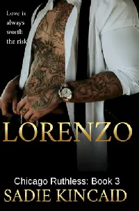 Lorenzo (Chicago Ruthless, #3)
