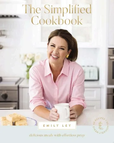 The Simplified Cookbook: Delicious Meals with Effortless Prep (60 Recipes + 60 Assembly Meals)