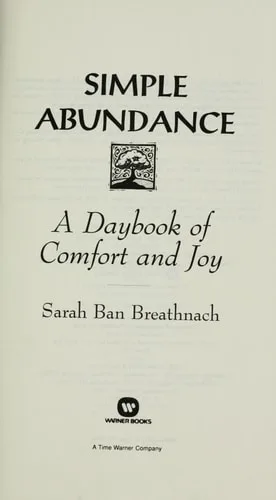 Simple Abundance: A Daybook of Comfort of Joy