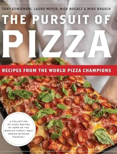 The Pursuit of Pizza: Recipes from the World Pizza Champions