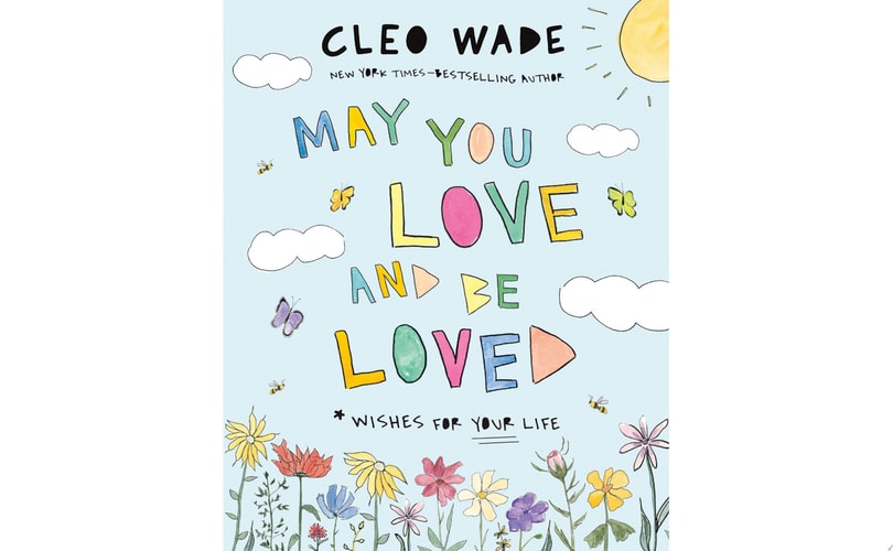 May You Love and Be Loved: Wishes for Your Life