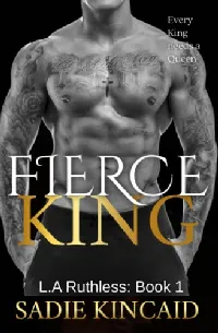 Fierce King (L.A. Ruthless #1)