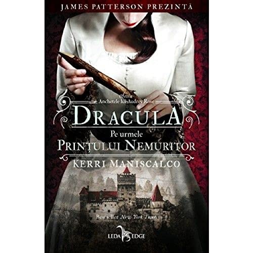 Dracula: Pe urmele Prințului Nemuritor (Anchetele lui Audrey Rose, #2)