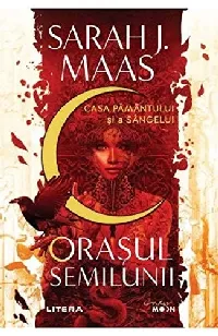 Casa Pământului și a Sângelui (Orașul Semilunii, #1)