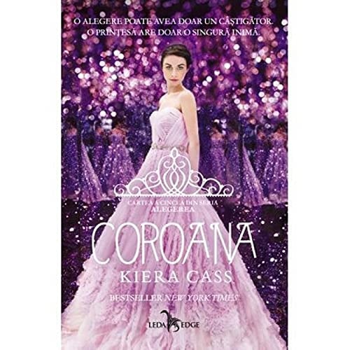 Coroana (Alegerea, #5)