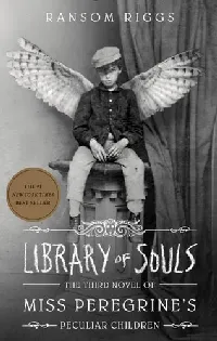 Library of Souls (Miss Peregrine's Peculiar Children, #3)