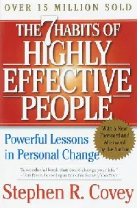 The 7 Habits of Highly Effective People: Powerful Lessons in Personal Change