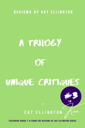 Reviews by Cat Ellington: A Trilogy of Unique Critiques #3 cover
