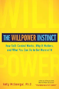 The Willpower Instinct: How Self-Control Works, Why It Matters, and What You Can Do To Get More of It