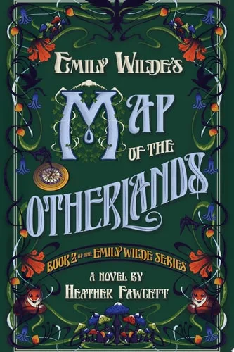 Emily Wilde’s Map of the Otherlands (Emily Wilde, #2)